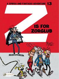 Cover image for Spirou & Fantasio 13 - Z is for Zorglub