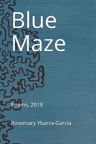 Blue Maze: Poems, 2019