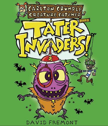 Cover image for Carlton Crumple Creature Catcher 2: Tater Invaders!
