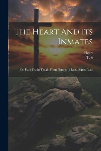 Cover image for The Heart And Its Inmates