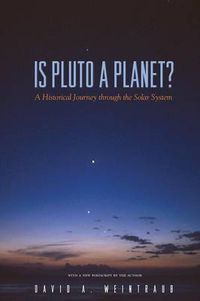 Cover image for Is Pluto a Planet?: A Historical Journey Through the Solar System