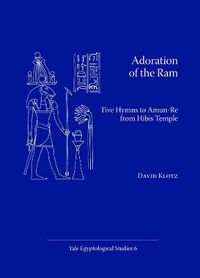 Cover image for Adoration of the Ram: Five Hymns to Amun-Re from Hibis Temple