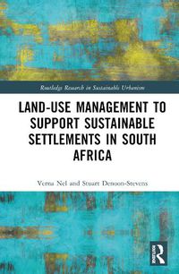 Cover image for Land-Use Management to Support Sustainable Settlements in South Africa