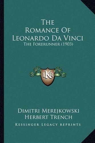 Cover image for The Romance of Leonardo Da Vinci: The Forerunner (1903)