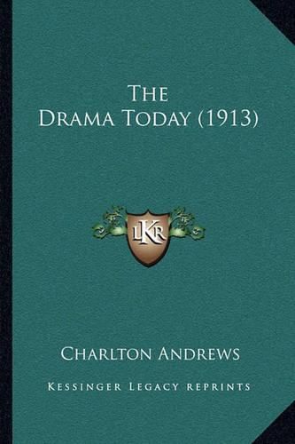 The Drama Today (1913)