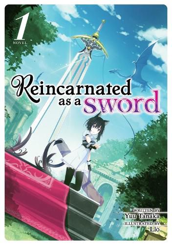 Cover image for Reincarnated as a Sword (Light Novel) Vol. 1