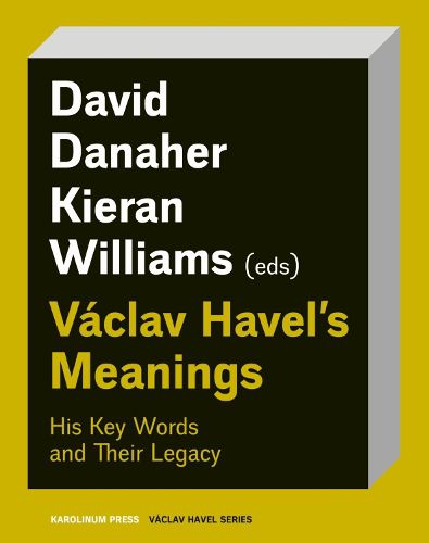 Cover image for Vaclav Havel's Meanings: His Key Words and Their Legacy