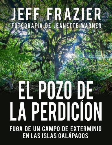 Cover image for El Pozo de la Perdicion: Fuga de un Campo Exterminio en las Islas Galapagos: Bilingue, Espanol/Ingles