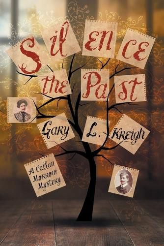 Cover image for Silence the Past: A Callan Morrow Mystery