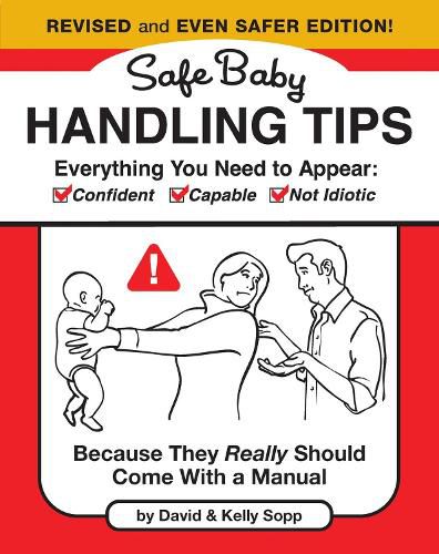 Cover image for Safe Baby Handling Tips (Revised and Even Safer Edition)