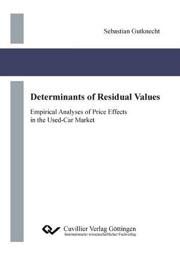 Cover image for Determinants of Residual Values. Empirical Analyses of Price Effects in the Used-Car Market