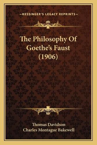 The Philosophy of Goethe's Faust (1906)