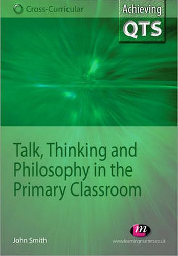 Cover image for Talk, Thinking and Philosophy in the Primary Classroom