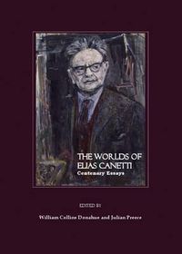 Cover image for The Worlds of Elias Canetti: Centenary Essays