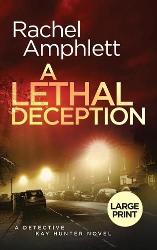 A Lethal Deception: A Detective Kay Hunter crime thriller