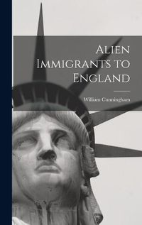 Cover image for Alien Immigrants to England