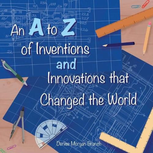 Cover image for An A to Z of Inventions and Innovations that Changed the World