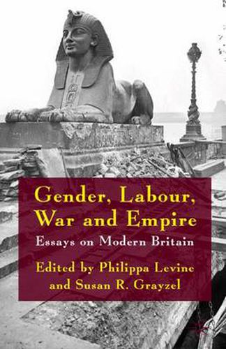 Cover image for Gender, Labour, War and Empire: Essays on Modern Britain