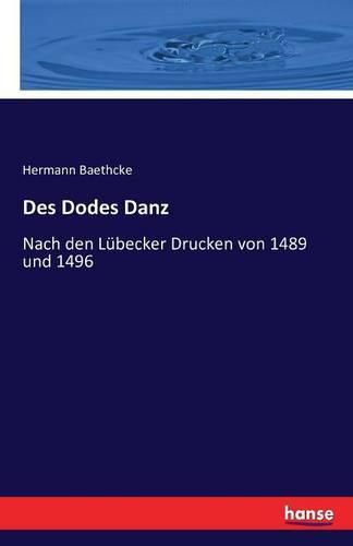 Cover image for Des Dodes Danz: Nach den Lubecker Drucken von 1489 und 1496