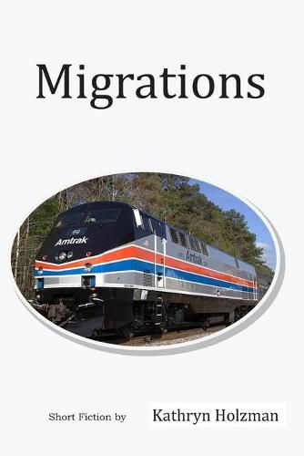 Cover image for Migrations: Short Stories by Kathryn Holzman