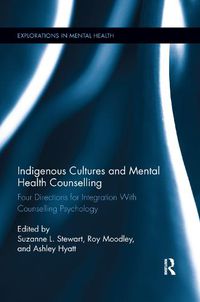 Cover image for Indigenous Cultures and Mental Health Counselling: Four Directions for Integration With Counselling Psychology