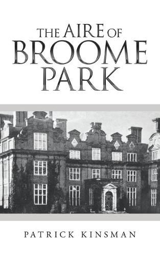 Cover image for The Aire of Broome Park