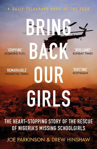 Cover image for Bring Back Our Girls: The Heart-Stopping Story of the Rescue of Nigeria's Missing Schoolgirls