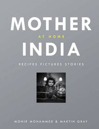 Cover image for Mother India at Home: Recipes Pictures Stories