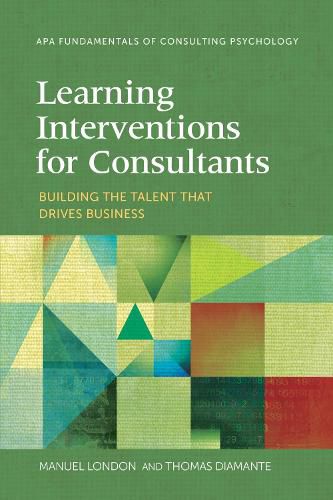 Cover image for Learning Interventions for Consultants: Building the Talent That Drives Business