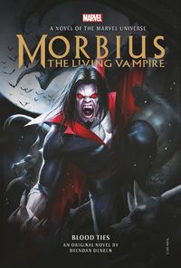 Cover image for Morbius: The Living Vampire - Blood Ties