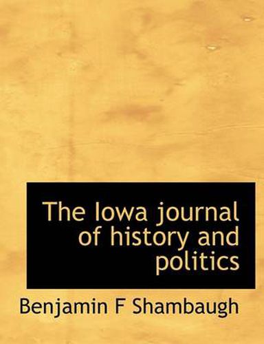 The Iowa Journal of History and Politics