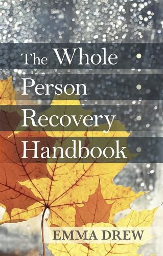 Cover image for The Whole Person Recovery Handbook