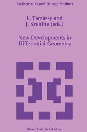 Cover image for New Developments in Differential Geometry: Proceedings of the Colloquium on Differential Geometry, Debrecen, Hungary,July 26-30, 1994