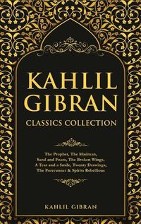 Cover image for Kahlil Gibran Classics Collection