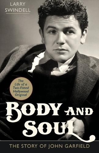 Cover image for Body and Soul: The Story of John Garfield