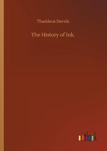 Cover image for The History of Ink.