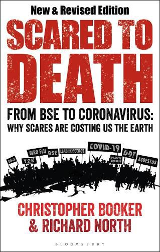 Cover image for Scared to Death: From BSE to Coronavirus: Why Scares are Costing Us the Earth