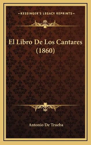 Cover image for El Libro de Los Cantares (1860)