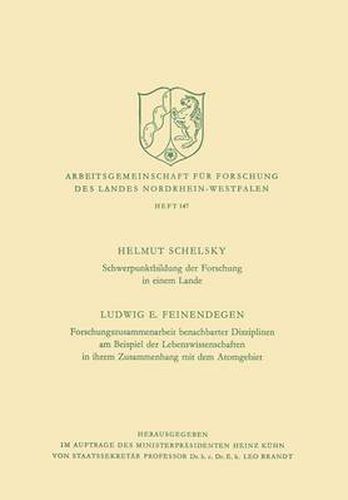 Schwerpunktbildung Der Forschung in Einem Lande. Forschungszusammenarbeit Benachbarter Disziplinen Am Beispiel Der Lebenswissenschaften in Ihrem Zusammenhang Mit Dem Atomgebiet