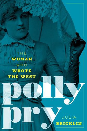 Cover image for Polly Pry: The Woman Who Wrote the West