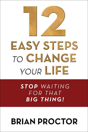 12 Easy Steps to Change Your Life