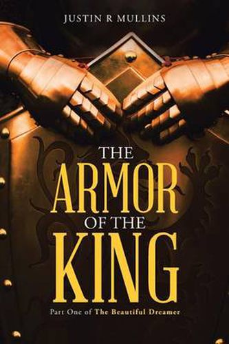 Cover image for The Armor of the King: Part One of the Beautiful Dreamer