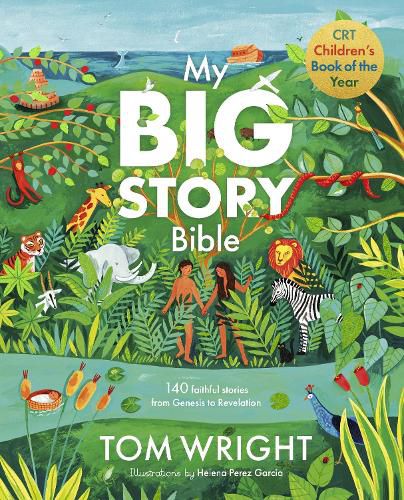Cover image for My Big Story Bible: A Fresh Retelling of the Old and New Testament for Children