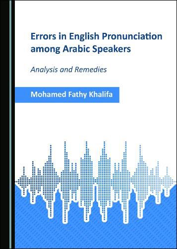 Cover image for Errors in English Pronunciation among Arabic Speakers: Analysis and Remedies