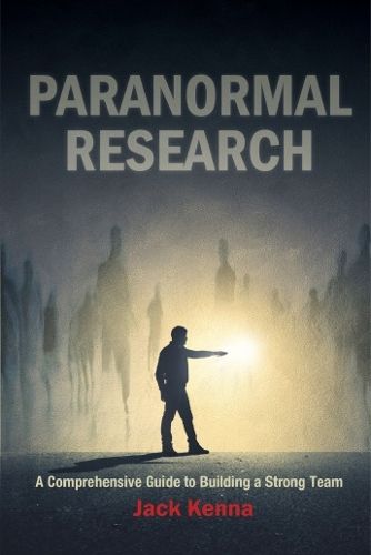 Cover image for Paranormal Research: A Comprehensive Guide to Building a Strong Team