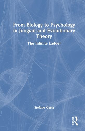 Cover image for From Biology to Psychology in Jungian and Evolutionary Theory