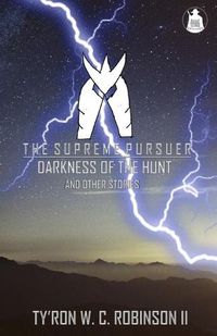 Cover image for The Supreme Pursuer: Darkness of the Hunt and Other Stories