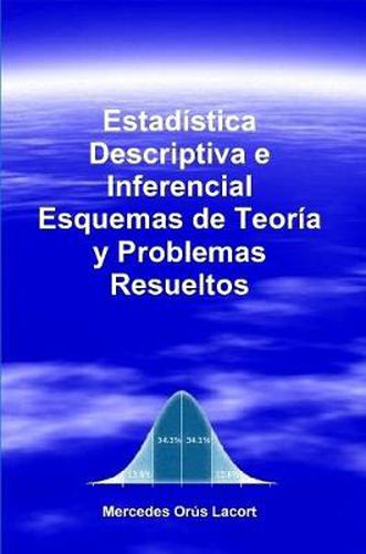 Cover image for Estadistica Descriptiva e Inferencial - Esquemas de Teoria y Problemas Resueltos