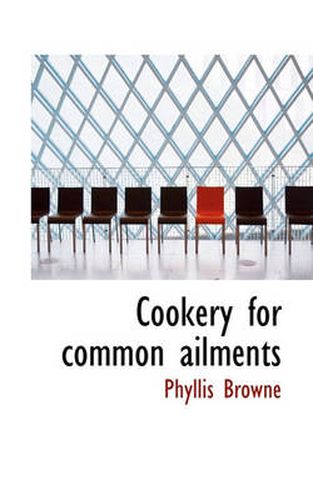 Cover image for Cookery for Common Ailments