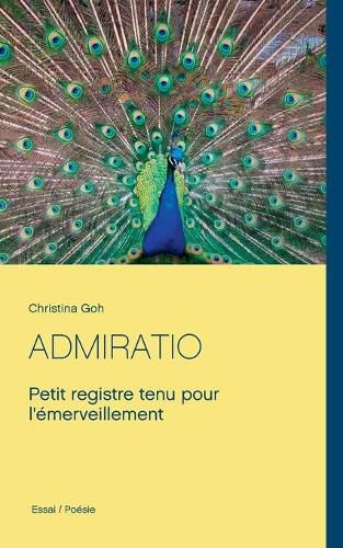 Cover image for Admiratio: Petit registre tenu pour l'emerveillement